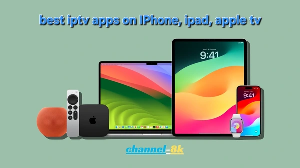 Best IPTV Apps for iPhone and Apple TV 2026